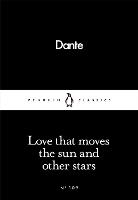 Love That Moves the Sun and Other Stars - Penguin Little Black Classics (Paperback)