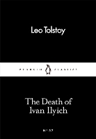 The Death of Ivan Ilyich - Penguin Little Black Classics (Paperback)