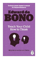 Teach Your Child How To Think (Paperback)