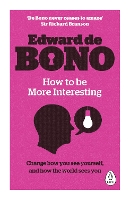 How to be More Interesting: Change how you see yourself and how the world sees you (Paperback)