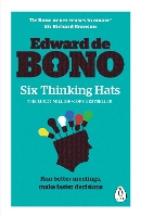 Six Thinking Hats: Run better meetings, make faster decisions (Paperback)