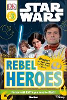 Star Wars Rebel Heroes - DK Readers Level 3 (Hardback)