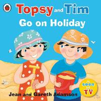 Topsy and Tim: Go on Holiday - Topsy and Tim (Paperback)