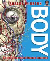 Body: An Amazing Tour of Human Anatomy (Hardback)