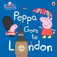 Peppa Pig: Peppa Goes to London - Peppa Pig (Paperback)