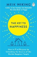 The Key to Happiness: How to Find Purpose by Unlocking the Secrets of the World's Happiest People (Paperback)