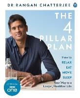 The 4 Pillar Plan: How to Relax, Eat, Move and Sleep Your Way to a Longer, Healthier Life (Paperback)
