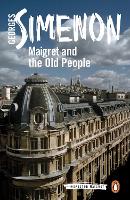 Maigret and the Old People: Inspector Maigret #56 - Inspector Maigret (Paperback)