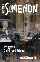 Maigret's Childhood Friend: Inspector Maigret #69 - Inspector Maigret (Paperback)