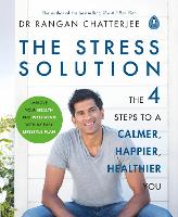 The Stress Solution: The 4 Steps to Reset Your Body, Mind, Relationships & Purpose (Paperback)