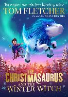 The Christmasaurus and the Winter Witch (Hardback)
