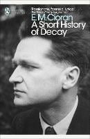 A Short History of Decay - Penguin Modern Classics (Paperback)