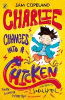 Charlie Changes Into a Chicken - Charlie Changes Into a Chicken (Paperback)