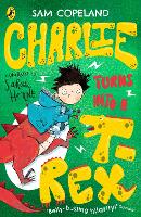 Charlie Turns Into a T-Rex - Charlie Changes Into a Chicken (Paperback)