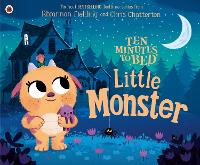 Ten Minutes to Bed: Little Monster - Ten Minutes to Bed (Paperback)