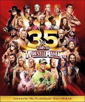 WWE 35 Years of Wrestlemania (Hardback)