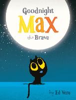 Goodnight, Max the Brave
