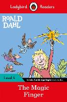 Roald Dahl: The Magic Finger - Ladybird Readers Level 4