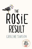 The Rosie Result - The Rosie Project Series (Hardback)