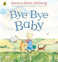 Bye Bye Baby: A Sad Story with a Happy Ending (Paperback)