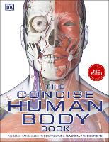 The Concise Human Body Book: An illustrated guide to its structure, function and disorders (Paperback)