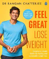 Feel Great Lose Weight: Long term, simple habits for lasting and sustainable weight loss (Paperback)