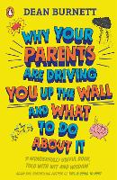 Why Your Parents Are Driving You Up the Wall and What To Do About It (Paperback)