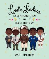 Little Leaders: Exceptional Men in Black History (Paperback)