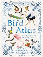 The Bird Atlas: A Pictorial Guide to the World's Birdlife (Hardback)