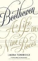 Beethoven: A Life in Nine Pieces (Hardback)