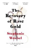 The Recovery of Rose Gold (Hardback)