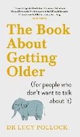 The Book About Getting Older (for people who don't want to talk about it)