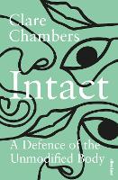 Intact: A Defence of the Unmodified Body (Hardback)