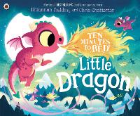 Ten Minutes to Bed: Little Dragon - Ten Minutes to Bed (Paperback)
