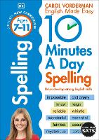 10 Minutes A Day Spelling, Ages 7-11 (Key Stage 2): Supports the National Curriculum, Helps Develop Strong English Skills - DK 10 Minutes a Day (Paperback)