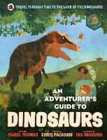 An Adventurer's Guide to Dinosaurs - An Adventurer's Guide (Hardback)