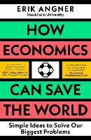 How Economics Can Save the World