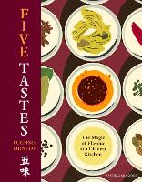 Five Tastes: The Magic of Flavour in a Chinese Kitchen (Hardback)