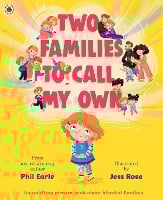 Two Families to Call My Own: A picture book about blended families (Paperback)