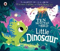 Ten Minutes to Bed: Little Dinosaur - Ten Minutes to Bed (Board book)