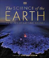The Science of the Earth: The Secrets of Our Planet Revealed (Hardback)