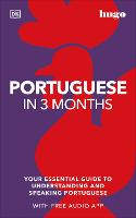 Portuguese in 3 Months with Free Audio App: Your Essential Guide to Understanding and Speaking Portuguese - Hugo in 3 Months (Paperback)