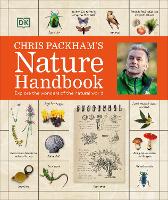 Chris Packham's Nature Handbook: Explore the Wonders of the Natural World (Hardback)