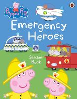 Peppa Pig: Emergency Heroes Sticker Book