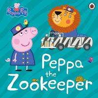 Peppa Pig: Peppa The Zookeeper - Peppa Pig (Paperback)