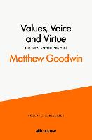 Values, Voice and Virtue: The New British Politics (Hardback)