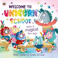 Welcome to Unicorn School: Have a magical first day! (Paperback)