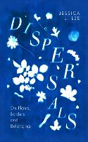 Dispersals: On Plants, Borders and Belonging (Hardback)