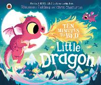 Ten Minutes to Bed: Little Dragon (Board book)