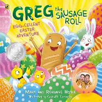 Greg the Sausage Roll: Egg-cellent Easter Adventure - Greg the Sausage Roll (Paperback)